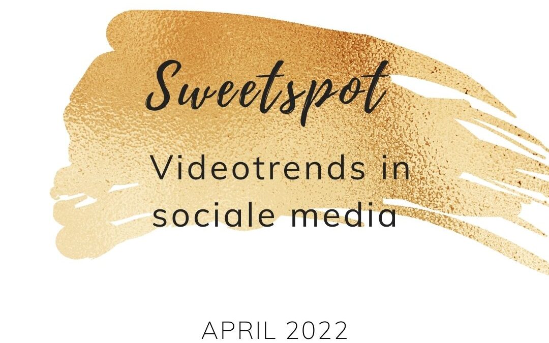 Sweetspot: Videotrends in sociale media